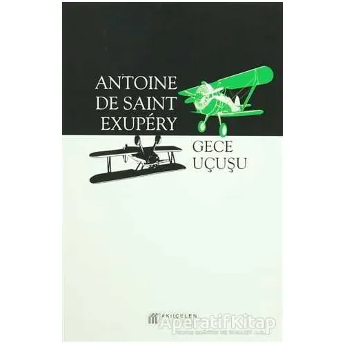 Gece Uçuşu - Antoine de Saint-Exupery - Akıl Çelen Kitaplar