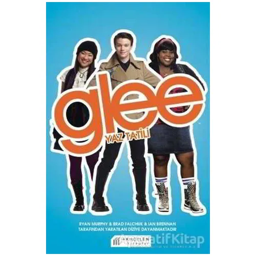 Glee - Yaz Tatili - Sophia Lowel - Akıl Çelen Kitaplar