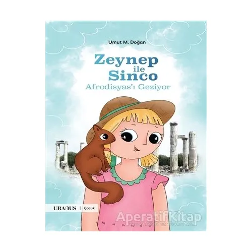 Zeynep İle Sinco Afrodisyas’ı Geziyor - Umut M. Doğan - Uranus