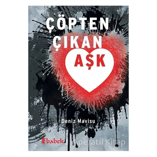 Çöpten Çıkan Aşk - Deniz Mavisu - Babek Yayınları
