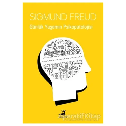 Günlük Yaşamın Psikopatolojisi - Sigmund Freud - Olimpos Yayınları