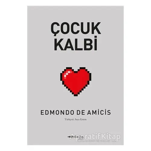 Çocuk Kalbi - Edmondo De Amicis - Tefrika Yayınları