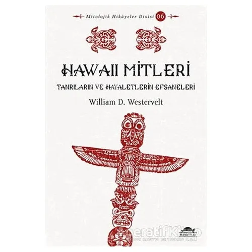 Hawaii Mitleri - William D. Westervelt - Maya Kitap