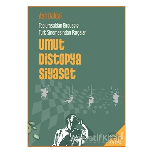 Umut Distopya Siyaset - Aslı Daldal - h2o Kitap