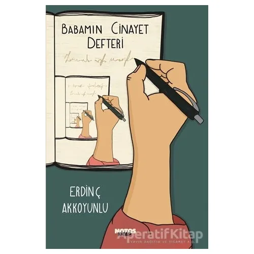 Babamın Cinayet Defteri - Erdinç Akkoyunlu - Notos Kitap