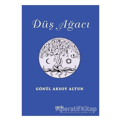 Düş Ağacı - Gönül Aksoy Altun - Puslu Yayıncılık