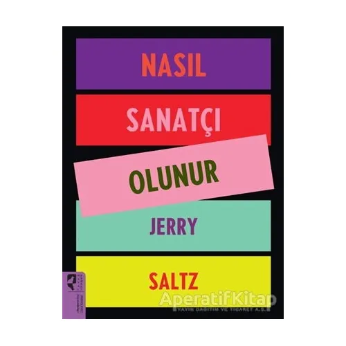 Nasıl Sanatçı Olunur - Jery Saltz - HayalPerest Kitap