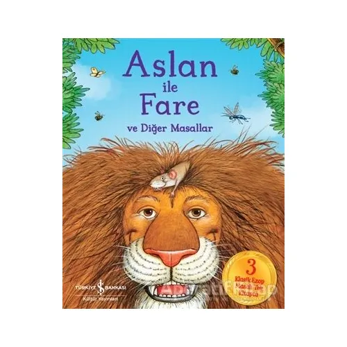 Aslan ile Fare ve Diğer Masallar - Hannah Cather - İş Bankası Kültür Yayınları