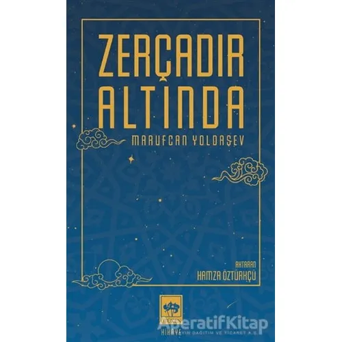Zerçadır Altında - Marufcan Yoldaşev - Ötüken Neşriyat