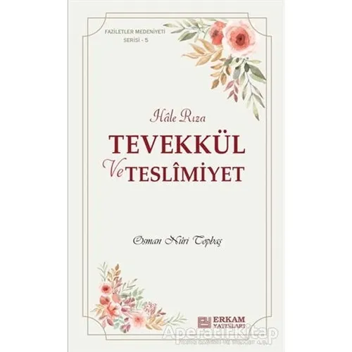 Tevekkül ve Teslimiyet - Osman Nuri Topbaş - Erkam Yayınları