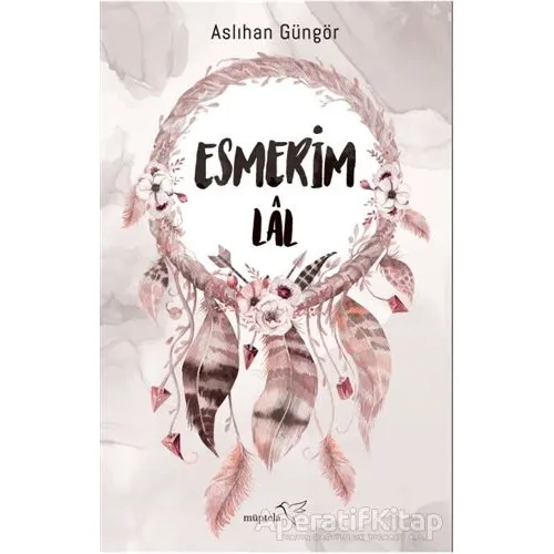 Esmerim-Lal - Aslıhan Güngör - Müptela Yayınları