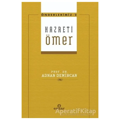 Hazreti Ömer - Adnan Demircan - Ensar Neşriyat