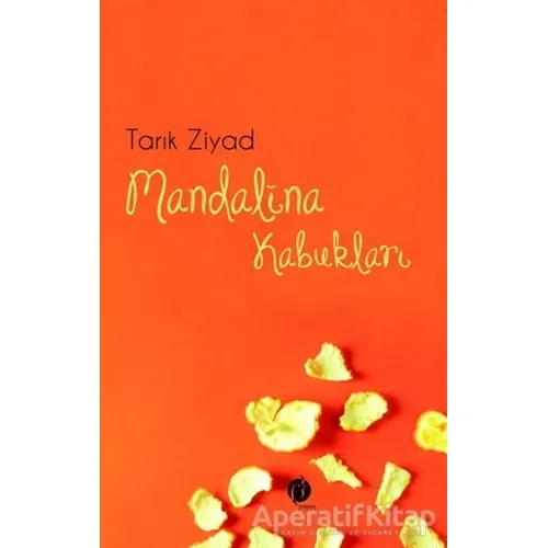 Mandalina Kabukları - Tarık Ziyad - Herdem Kitap