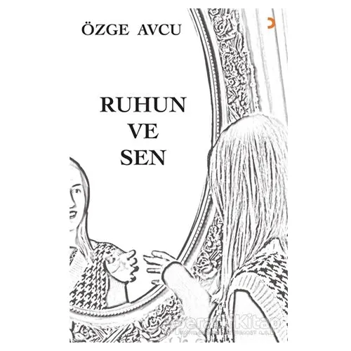 Ruhun ve Sen - Özge Avcu - Cinius Yayınları