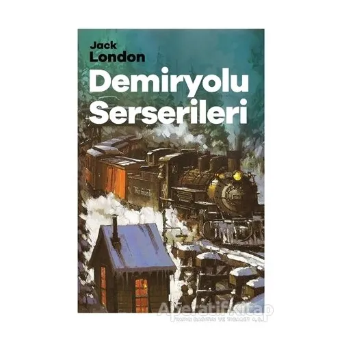 Demiryolu Serserileri - Jack London - Halk Kitabevi