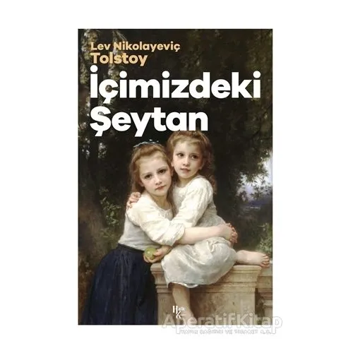 İçimizdeki Şeytan - Lev Nikolayeviç Tolstoy - Halk Kitabevi