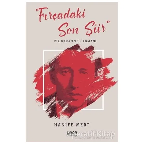 Fırçadaki Son Şiir - Hanife Mert - Gece Kitaplığı