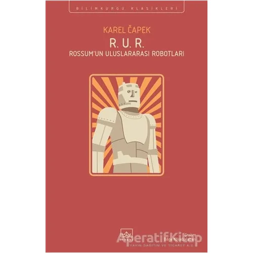 R. U. R. - Rossum’un Uluslararası Robotları - Karel Çapek - İthaki Yayınları