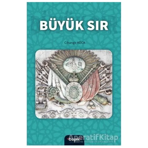 Büyük Sır - Cihangir Koca - Başlık Yayınları