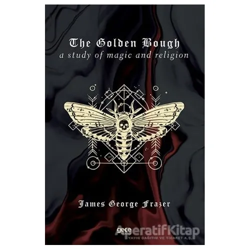 The Golden Bough - James George Frazer - Gece Kitaplığı