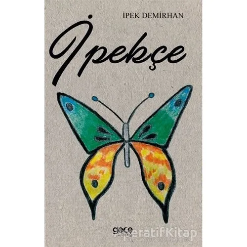 İpekçe - İpek Demirhan - Gece Kitaplığı