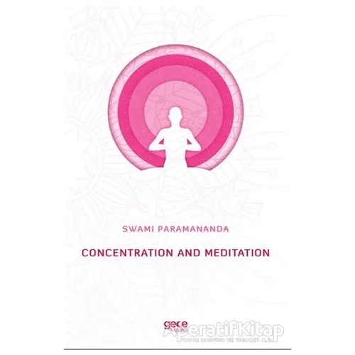 Concentration and Meditation - Swami Paramananda - Gece Kitaplığı