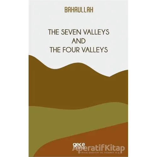 The Seven Valleys and The Four Valleys - Bahaullah - Gece Kitaplığı