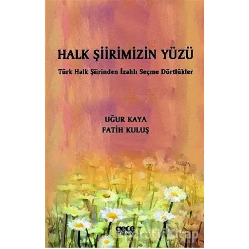 Halk Şiirimizin Yüzü - Uğur Kaya - Gece Kitaplığı