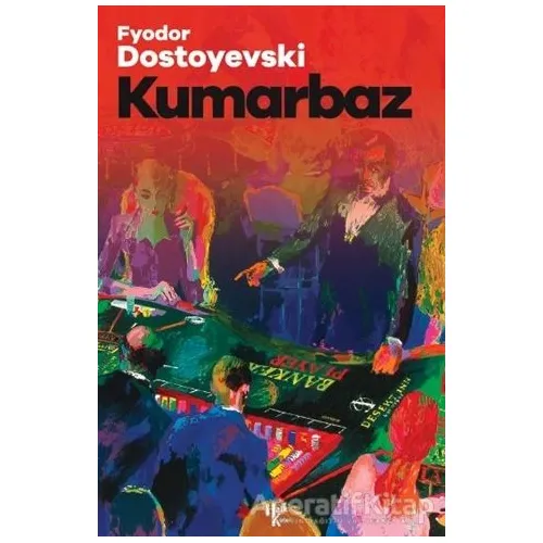 Kumarbaz - Fyodor Mihayloviç Dostoyevski - Halk Kitabevi