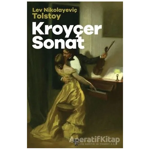 Kroyçer Sonat - Lev Nikolayeviç Tolstoy - Halk Kitabevi