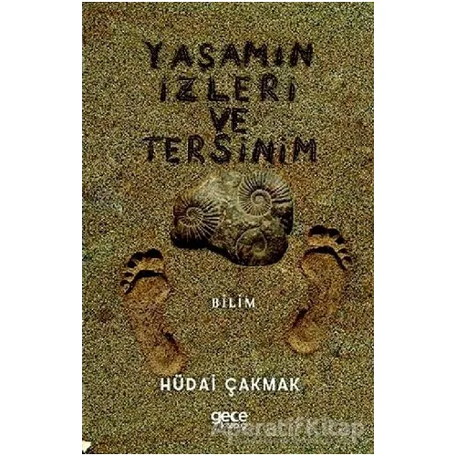 Yaşamın İzleri ve Tersinim - Hüdai Çakmak - Gece Kitaplığı