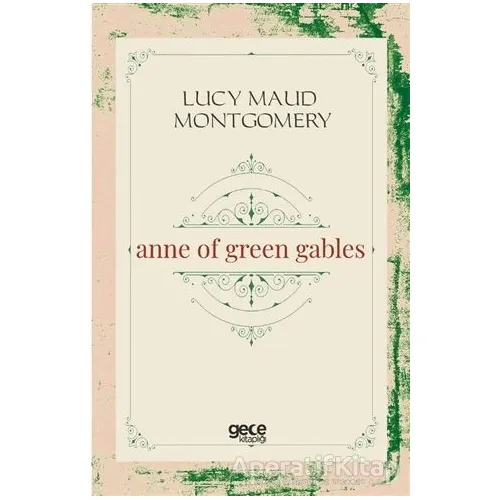 Anne Of Green Gables - L. M. Montgomery - Gece Kitaplığı
