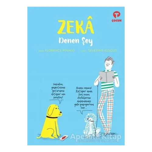 Zeka Denen Şey - Florence Pinaud - Turkuvaz Çocuk