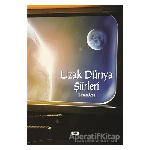 Uzak Dünya Şiirleri - Hasan Ateş - Tilki Kitap