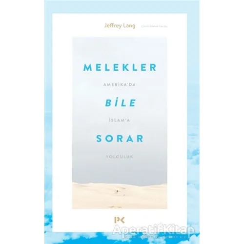 Melekler Bile Sorar - Jeffrey Lang - Profil Kitap