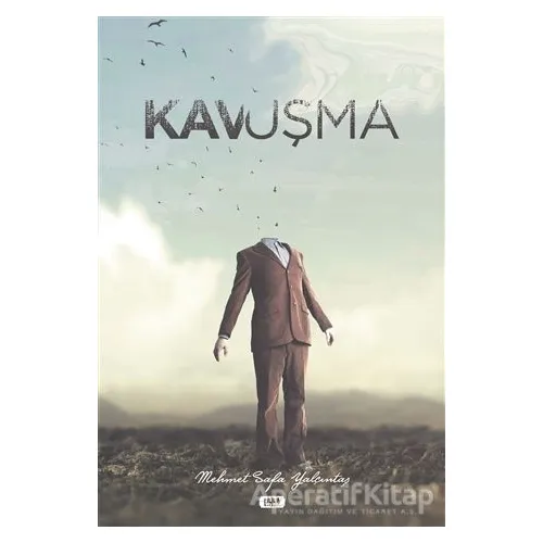 Kavuşma - Mehmet Safa Yalçıntaş - Tilki Kitap