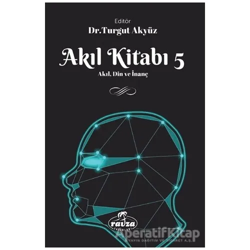 Akıl Kitabı - 5 - Kolektif - Ravza Yayınları