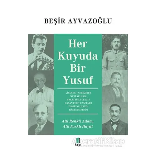 Her Kuyuda Bir Yusuf - Beşir Ayvazoğlu - Kapı Yayınları