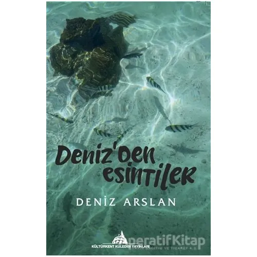 Denizden Esintiler - Deniz Arslan - Kültürkent Kuledibi Yayınları
