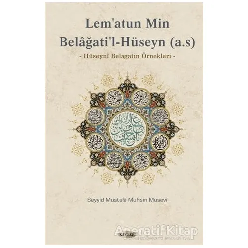 Lem’atun Min Belağati’l- Hüseyn (a.s) - Seyyid Mustafa Muhsin Musevi - Kevser Yayınları