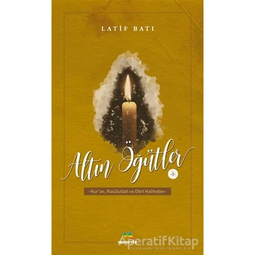 Altın Öğütler 1 - Latif Batı - Meneviş Yayınları
