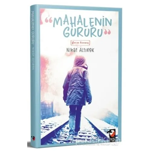 Mahalenin Gururu - Nihat Altınok - IQ Kültür Sanat Yayıncılık