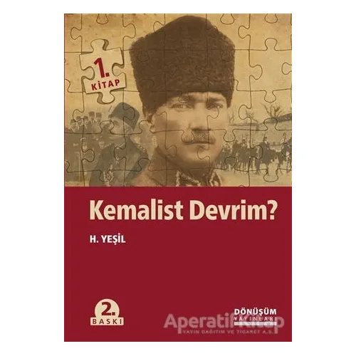 Kemalist Devrim? (1. Kitap) - H. Yeşil - Dönüşüm Yayınları