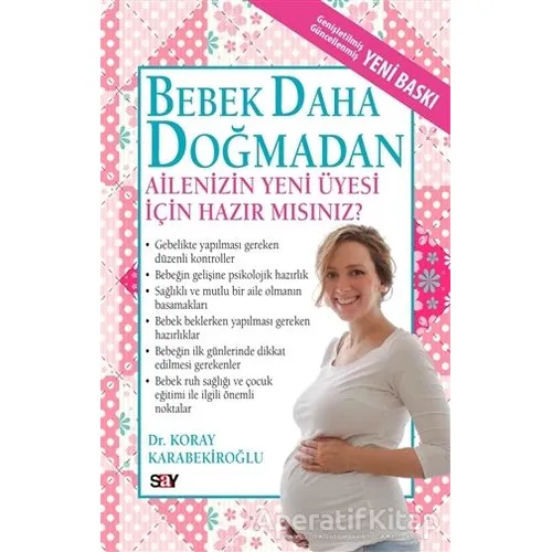 Bebek Daha Doğmadan - Koray Karabekiroğlu - Say Yayınları