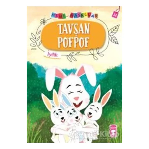 Tavşan Pofpof - Mini Masallar 4 - Nalan Aktaş Sönmez - Timaş Çocuk