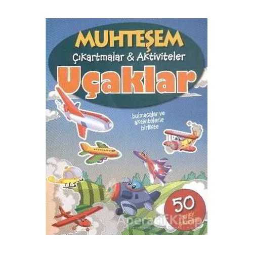 Uçaklar - Muhteşem Çıkartmalar ve Aktiviteler - Kolektif - Parıltı Yayınları