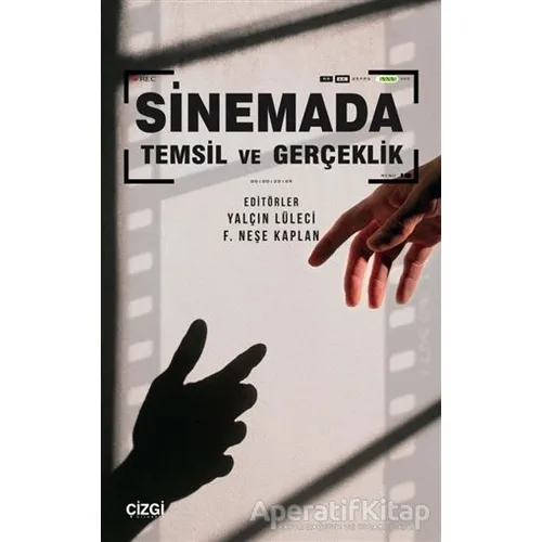 Sinemada Temsil ve Gerçeklik - F. Neşe Kaplan - Çizgi Kitabevi Yayınları