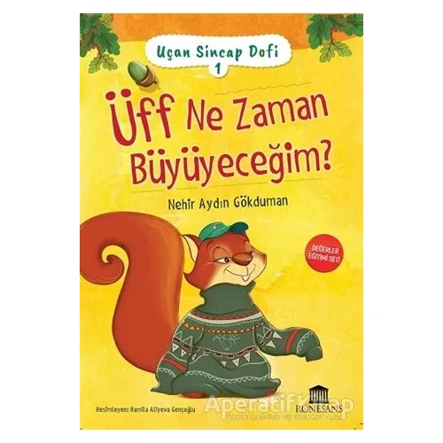 Üff Ne Zaman Büyüyeceğim? - Uçan Sincap Dofi 1 - Nehir Aydın Gökduman - Rönesans Yayınları