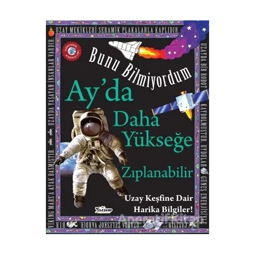 Bunu Bilmiyordum - Ayda Daha Yükseğe Zıplanabilir - Flowerpot Press - Teleskop Popüler Bilim