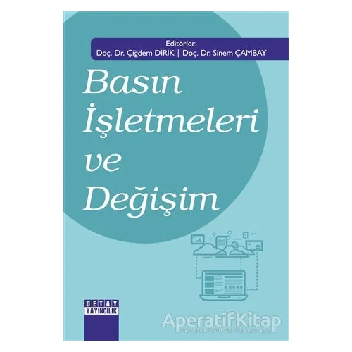Basın İşletmeleri ve Değişim - Sinem Çambay - Detay Yayıncılık